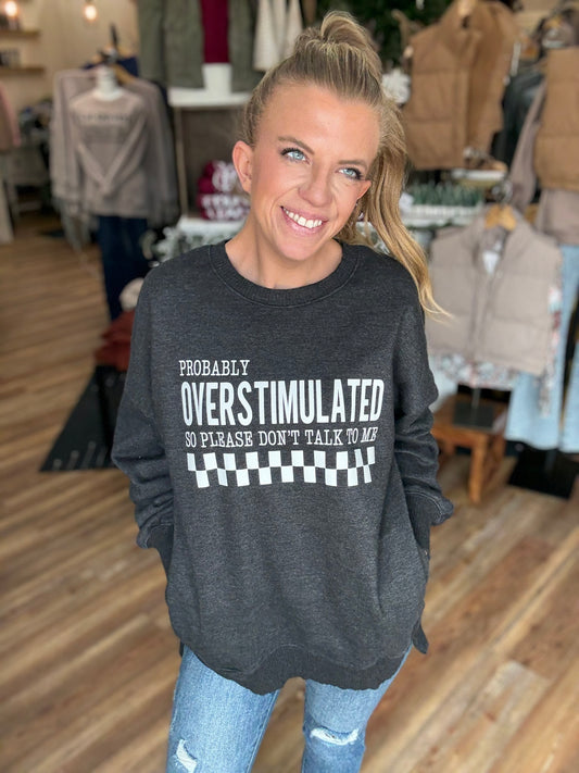 Probably Overstimulated Crew Sweatshirt
